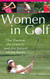 Women in Golf: The Players the History and the Future of the Sport