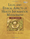 Legal And Ethical Aspects Of Health Information Management