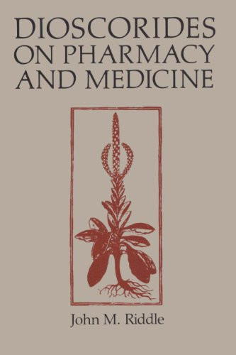 Dioscorides on Pharmacy and Medicine