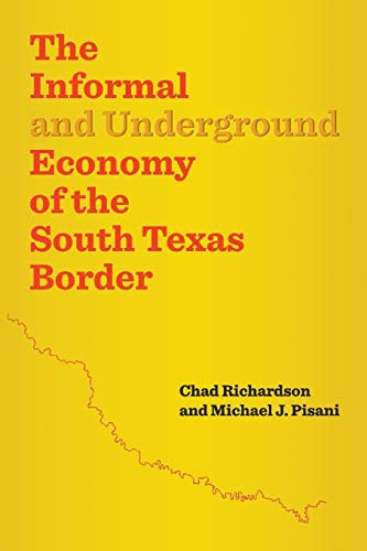 Informal and Underground Economy of the South Texas Border