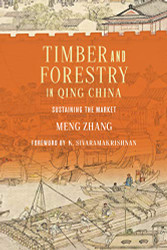 Timber and Forestry in Qing China: Sustaining the Market - Culture