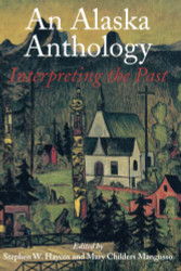 Alaska Anthology: Interpreting the Past