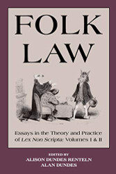 Folk Law: Essays in the Theory and Practice of Lex Non Scripta