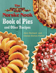 Norske Nook Book of Pies and Other Recipes (Volume 1)
