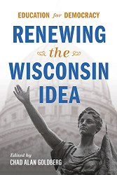 Education for Democracy: Renewing the Wisconsin Idea