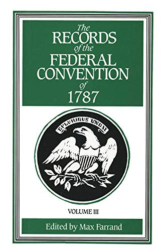 Records of the Federal Convention of 1787 volume 3