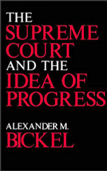 Supreme Court and the Idea of Progress