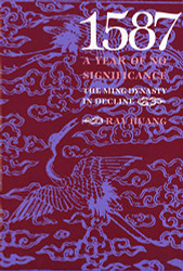 1587 A Year of No Significance: The Ming Dynasty in Decline