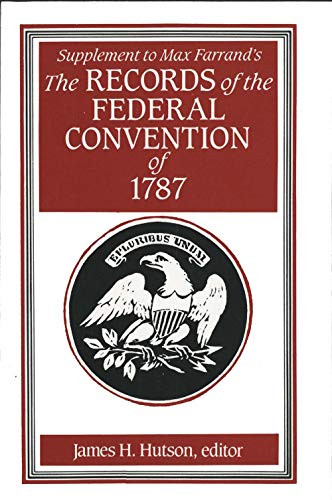 Supplement to Max Farrand's Records of the Federal Convention