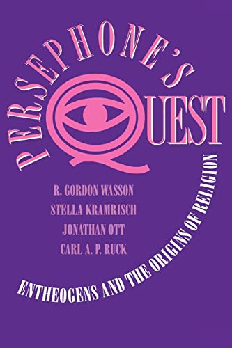 Persephone's Quest: Entheogens and the Origins of Religion