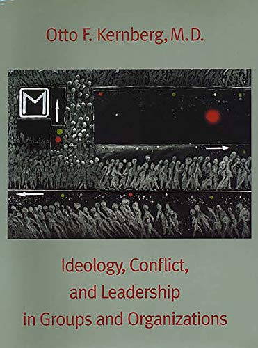 Ideology Conflict and Leadership in Groups and Organizations