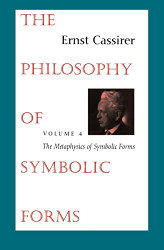 Philosophy of Symbolic Forms Volume 4