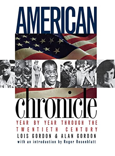 American Chronicle: Year by Year Through the Twentieth Century