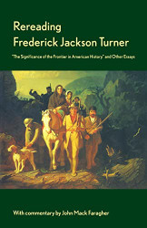 Rereading Frederick Jackson Turner