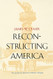 Reconstructing America