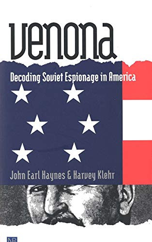 Venona: Decoding Soviet Espionage in America (Yale Nota Bene)