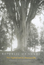 Republic of Shade: New England and the American Elm