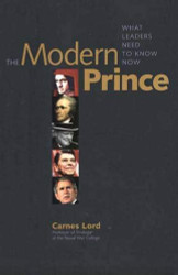 Modern Prince: What Leaders Need to Know Now