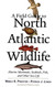 Field Guide to North Atlantic Wildlife