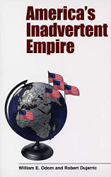 America's Inadvertent Empire (Yale Nota Bene S)