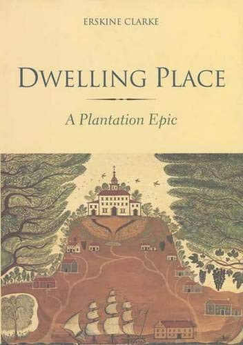 Dwelling Place: A Plantation Epic