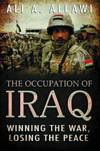 Occupation of Iraq: Winning the War Losing the Peace
