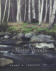 Maine Woods: A Fully Annotated Edition