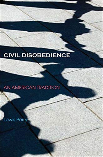 Civil Disobedience: An American Tradition