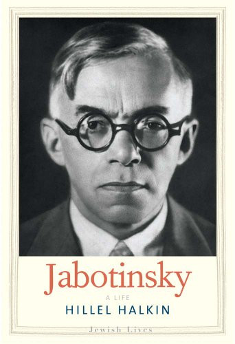 Jabotinsky: A Life (Jewish Lives)