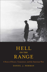 Hell on the Range: A Story of Honor Conscience and the American