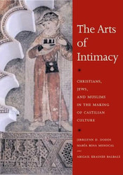 Arts of Intimacy: Christians Jews and Muslims in the Making