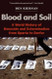 Blood and Soil: A World History of Genocide and Extermination from