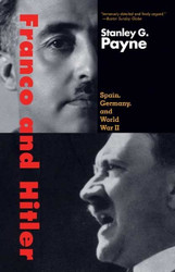Franco and Hitler: Spain Germany and World War II