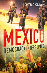 Mexico: Democracy Interrupted