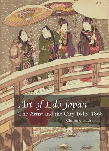 Art of Edo Japan: The Artist and the City 1615-1868