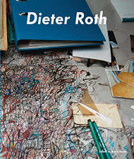 Dieter Roth Bjorn Roth: Work Tables and Tischmatten