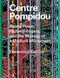 Centre Pompidou: Renzo Piano Richard Rogers and the Making of a