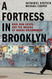 Fortress in Brooklyn
