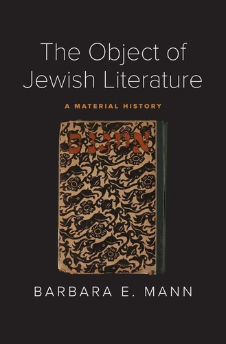 Object of Jewish Literature: A Material History