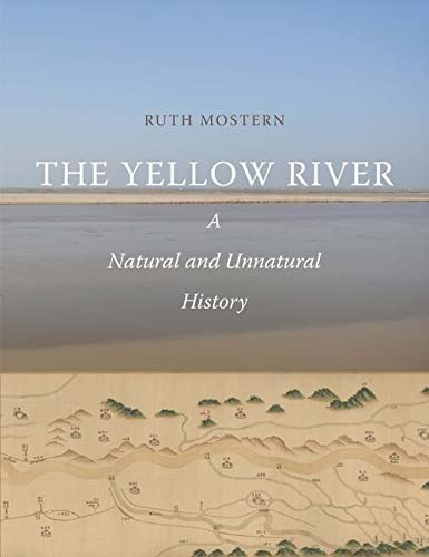 Yellow River: A Natural and Unnatural History