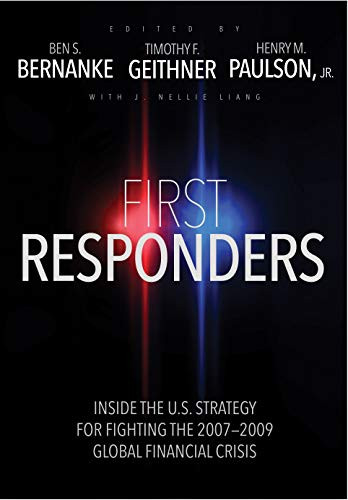 First Responders: Inside the U.S. Strategy for Fighting the 2007-2009