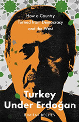 Turkey Under Erdogan: How a Country Turned from Democracy