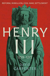 Henry III: Reform Rebellion Civil War Settlement 1258-1272 Volume 2