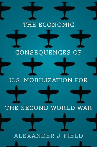 Economic Consequences of U.S. Mobilization for the Second World