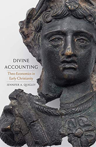 Divine Accounting: Theo-Economics in Early Christianity