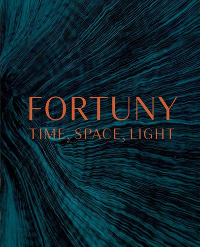 Fortuny: Time Space Light