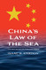 China's Law of the Sea: The New Rules of Maritime Order