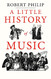 Little History of Music (Little Histories)