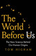 World Before Us: The New Science Behind Our Human Origins