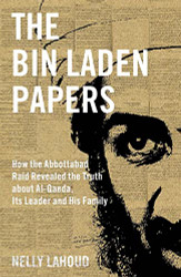 Bin Laden Papers: How the Abbottabad Raid Revealed the Truth about